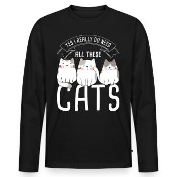 Yes I Really Do Need All These Cats - Männer Premium Bio Langarmshirt - Schwarz - Vorne - Nico (187cm)