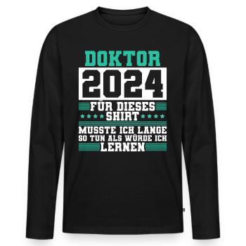 Doktor 2024 Doktorand Promotion Dissertation - Männer Premium Bio Langarmshirt - Schwarz - Vorne - Nico (187cm)