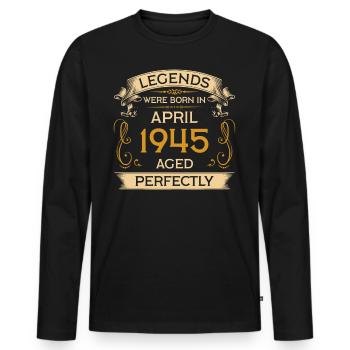 Legends Were Born Birthday in April 1945 - Men's Premium Organic Long Sleeve Shirt - black - Front - Nico (187cm)