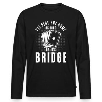 Solange es Bridge ist - Männer Premium Bio Langarmshirt - Schwarz - Vorne - Nico (187cm)