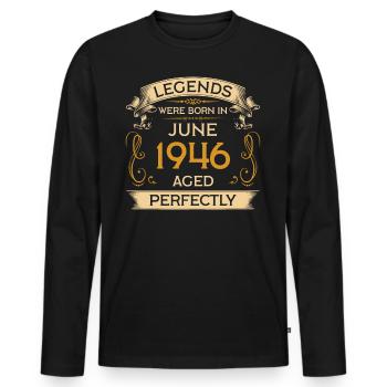 Birthday Legends were born in June 1946 - Men's Premium Organic Long Sleeve Shirt - black - Front - Nico (187cm)