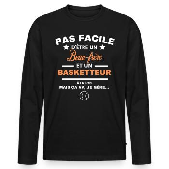 pas facile d'être basketteur et Beau-frère - T-shirt manches longues Premium bio Homme - noir - Devant - Nico (187cm)