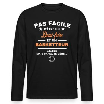 pas facile d'être basketteur et Demi-frère - T-shirt manches longues Premium bio Homme - noir - Devant - Nico (187cm)