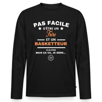 pas facile d'être basketteur et Frère - T-shirt manches longues Premium bio Homme - noir - Devant - Nico (187cm)