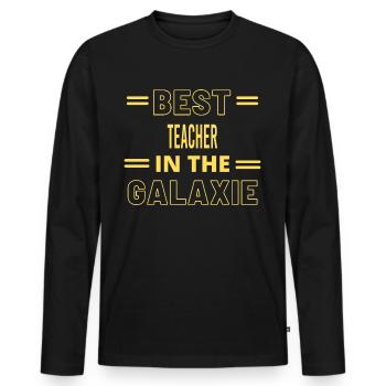 Best Ever IN THE GALAXIE TEACHER - Men's Premium Organic Long Sleeve Shirt - black - Front - Nico (187cm)