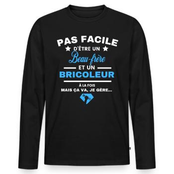 pas facile d'être Bricoleur et Beau-frère - T-shirt manches longues Premium bio Homme - noir - Devant - Nico (187cm)