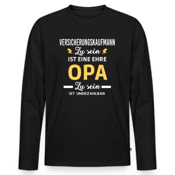 ehre OPA ist undezahlbar Versicherungskaufmann - Männer Premium Bio Langarmshirt - Schwarz - Vorne - Nico (187cm)