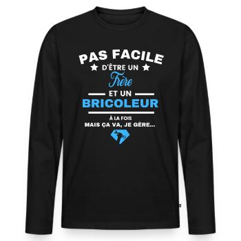 pas facile d'être Bricoleur et Frère - T-shirt manches longues Premium bio Homme - noir - Devant - Nico (187cm)