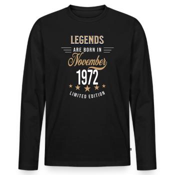 Legends are born in November 1972 - Men's Premium Organic Long Sleeve Shirt - black - Front - Nico (187cm)