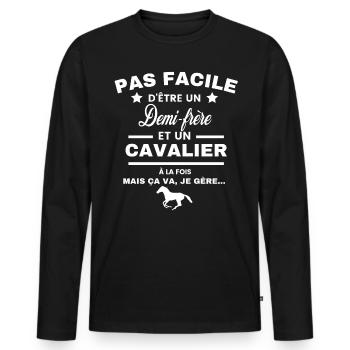 pas facile d'être cavalier et Demi-frère - T-shirt manches longues Premium bio Homme - noir - Devant - Nico (187cm)