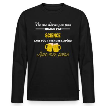 Ne me dérangez pas QUAND J'ai l'apéro science - T-shirt manches longues Premium bio Homme - noir - Devant - Nico (187cm)