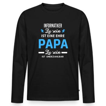 Zu sein ist ehre Papa ist undezahlbar Informatiker - Männer Premium Bio Langarmshirt - Schwarz - Vorne - Nico (187cm)