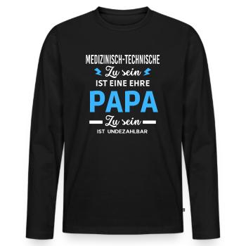 ehre Papa ist undezahlbar Medizinisch-technische - Männer Premium Bio Langarmshirt - Schwarz - Vorne - Nico (187cm)