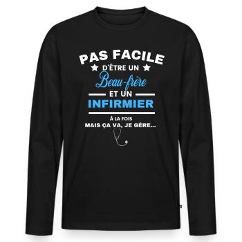 pas facile d'être INFIRMIER et Beau-frère - T-shirt manches longues Premium bio Homme - noir - Devant - Nico (187cm)