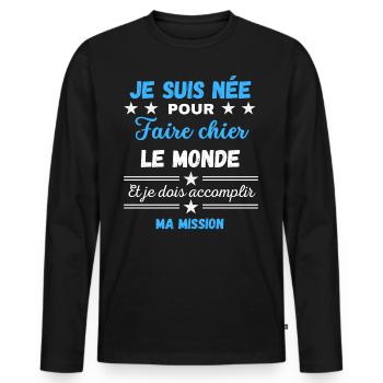 née pour Faire Chier Je Dois accomplir ma Mission - T-shirt manches longues Premium bio Homme - noir - Devant - Nico (187cm)