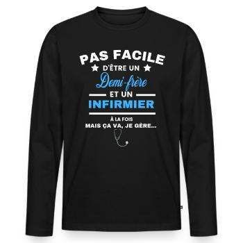 pas facile d'être INFIRMIER et Demi-frère - T-shirt manches longues Premium bio Homme - noir - Devant - Nico (187cm)
