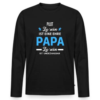 Zu sein ist eine ehre Papa ist undezahlbar Pilot - Männer Premium Bio Langarmshirt - Schwarz - Vorne - Nico (187cm)