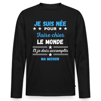 Je suis née pour Faire Chier et Je Dois - T-shirt manches longues Premium bio Homme - noir - Devant - Nico (187cm)