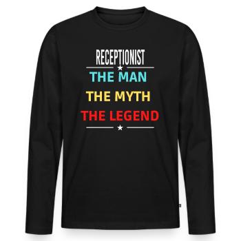Der Mann Der Mythos Die Legende REZEPTIONISTIN - Männer Premium Bio Langarmshirt - Schwarz - Vorne - Nico (187cm)