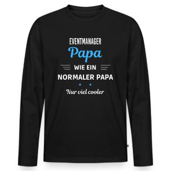 wie ein normaler Papa nur viel cooler Eventmanager - Männer Premium Bio Langarmshirt - Schwarz - Vorne - Nico (187cm)