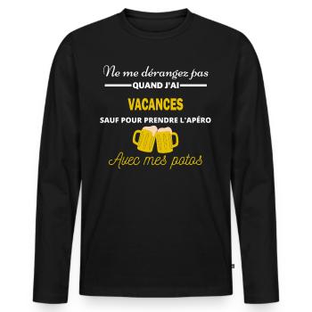 Ne me dérangez pas QUAND J'ai l'apéro vacances - T-shirt manches longues Premium bio Homme - noir - Devant - Nico (187cm)