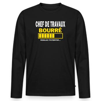 CHEF DE TRAVAUX bourré HUMOUR - T-shirt manches longues Premium bio Homme - noir - Devant - Nico (187cm)