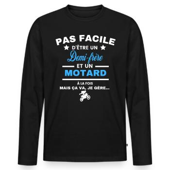pas facile d'être motard et Demi-frère - T-shirt manches longues Premium bio Homme - noir - Devant - Nico (187cm)