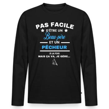 pas facile d'être pêcheur et Beau-père - T-shirt manches longues Premium bio Homme - noir - Devant - Nico (187cm)