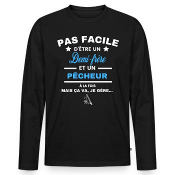 pas facile d'être pêcheur et Demi-frère - T-shirt manches longues Premium bio Homme - noir - Devant - Nico (187cm)