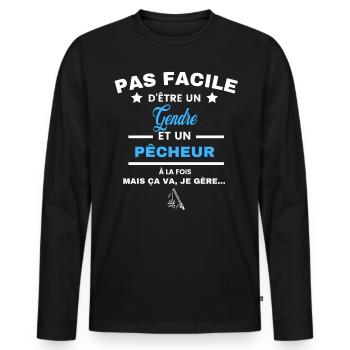 pas facile d'être pêcheur et Gendre - T-shirt manches longues Premium bio Homme - noir - Devant - Nico (187cm)