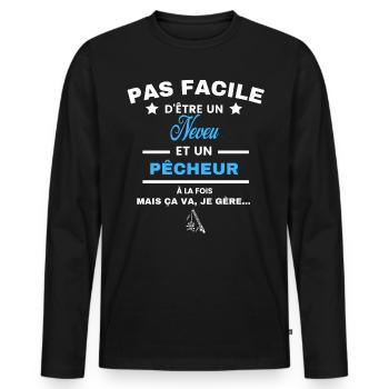 pas facile d'être pêcheur et Neveu - T-shirt manches longues Premium bio Homme - noir - Devant - Nico (187cm)