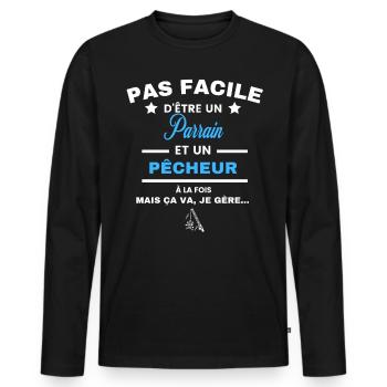 pas facile d'être pêcheur et Parrain - T-shirt manches longues Premium bio Homme - noir - Devant - Nico (187cm)