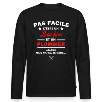 pas facile d'être plombier et Beau-frère - T-shirt manches longues Premium bio Homme - noir - Devant - Nico (187cm)