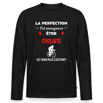 La perfection est ennuyeuse excitant! CYCLISTE - T-shirt manches longues Premium bio Homme - noir - Devant - Nico (187cm)