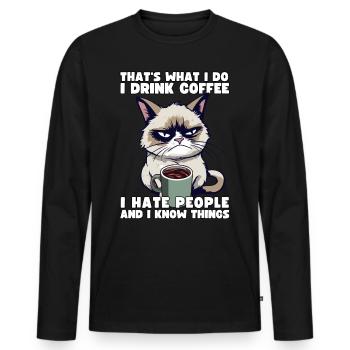 Grump Cat - I drink Coffee and I hate people - Men's Premium Organic Long Sleeve Shirt - black - Front - Nico (187cm)