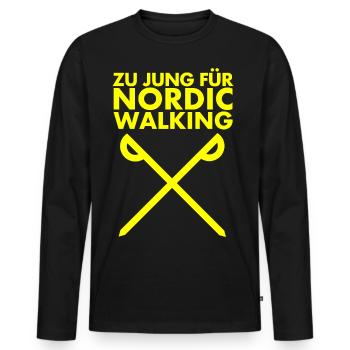 Zu jung für Nordic Walking – Sportliches Statement - Männer Premium Bio Langarmshirt - Schwarz - Vorne - Nico (187cm)