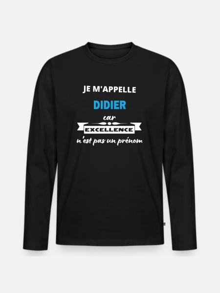 Je m'appelle excellence Didier - T-shirt manches longues Premium bio Homme - noir