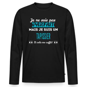 Je ne suis pas parfait TAPISSIER - T-shirt manches longues Premium bio Homme - noir - Devant - Nico (187cm)