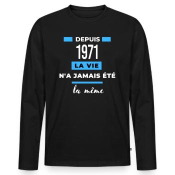 La vie n'a jamais été la même dépuis 1971 - T-shirt manches longues Premium bio Homme - noir - Devant - Nico (187cm)