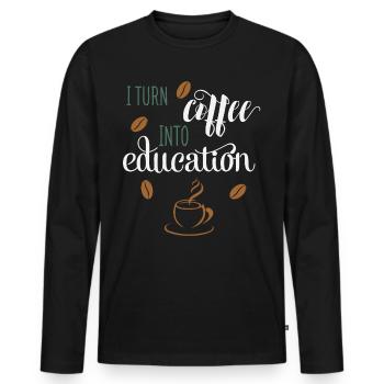 Je transforme le café en éducation École des professeurs de café - T-shirt manches longues Premium bio Homme - noir - Devant - Nico (187cm)