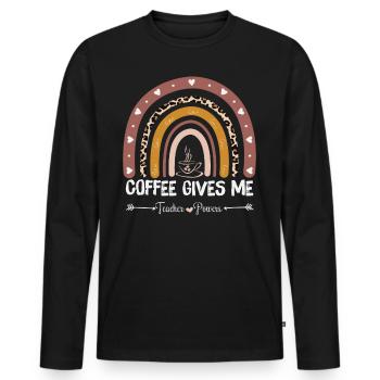 Coffee Gives Me Teacher Powers - Coffee Teacher - Men's Premium Organic Long Sleeve Shirt - black - Front - Nico (187cm)