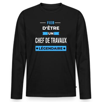 Fier d'être un légendaire CHEF DE TRAVAUX HUMOUR - T-shirt manches longues Premium bio Homme - noir - Devant - Nico (187cm)