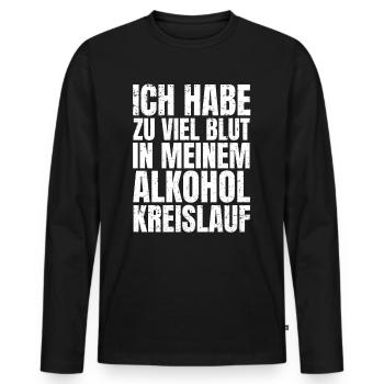 Blut im Alkoholkreislauf - Feierabend Spruch - Männer Premium Bio Langarmshirt - Schwarz - Vorne - Nico (187cm)