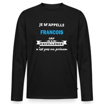 Je m'appelle excellence Francois - T-shirt manches longues Premium bio Homme - noir - Devant - Nico (187cm)