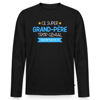 Super Grand-père Trop Génial Cadeau personnalisé - T-shirt manches longues Premium bio Homme - noir - Devant - Nico (187cm)