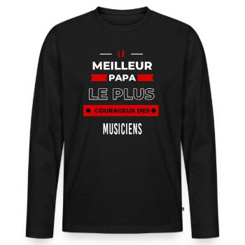 Le meilleur papa, le plus courageux des Musiciens - T-shirt manches longues Premium bio Homme - noir - Devant - Nico (187cm)
