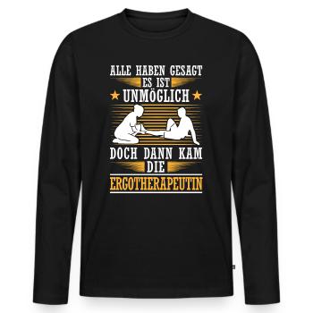 Then came the occupational therapist occupational therapy - Men's Premium Organic Long Sleeve Shirt - black - Front - Nico (187cm)