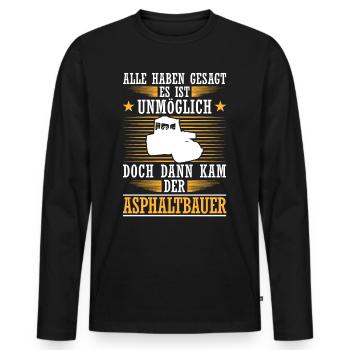 Then came the asphalt builder road builder - Men's Premium Organic Long Sleeve Shirt - black - Front - Nico (187cm)