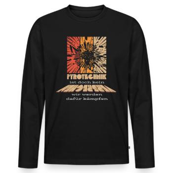 Pyrotechnik ist doch kein Verbrechen - Meme Spruch - Männer Premium Bio Langarmshirt - Schwarz - Vorne - Nico (187cm)