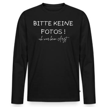 BITTE KEINE FOTOS ! Ich war beim Arzt - Männer Premium Bio Langarmshirt - Schwarz - Vorne - Nico (187cm)